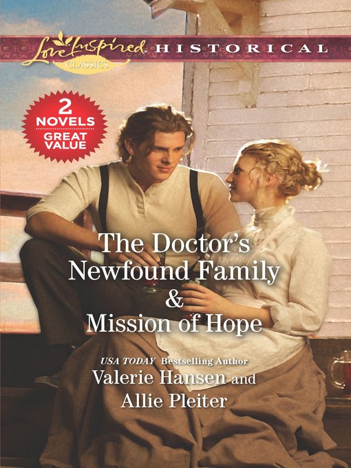 Title details for The Doctor's Newfound Family ; Mission of Hope by Valerie Hansen - Available